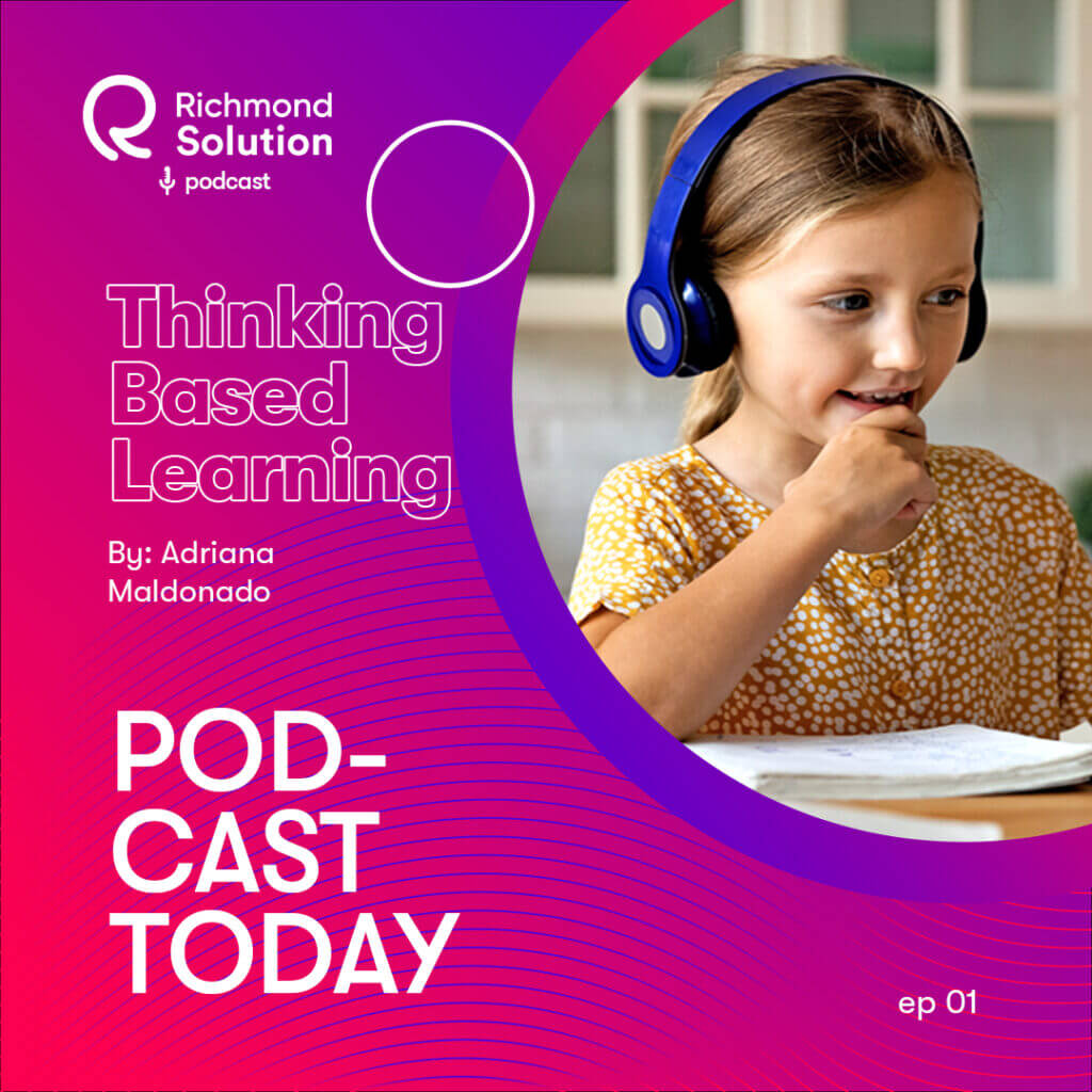 Ep 01 - Thinking Based Learning - Richmond Solution Podcast